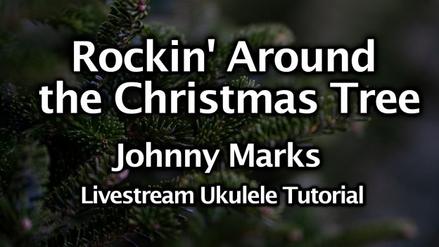 Rockin’ Around The Christmas Tree – Johnny Marks